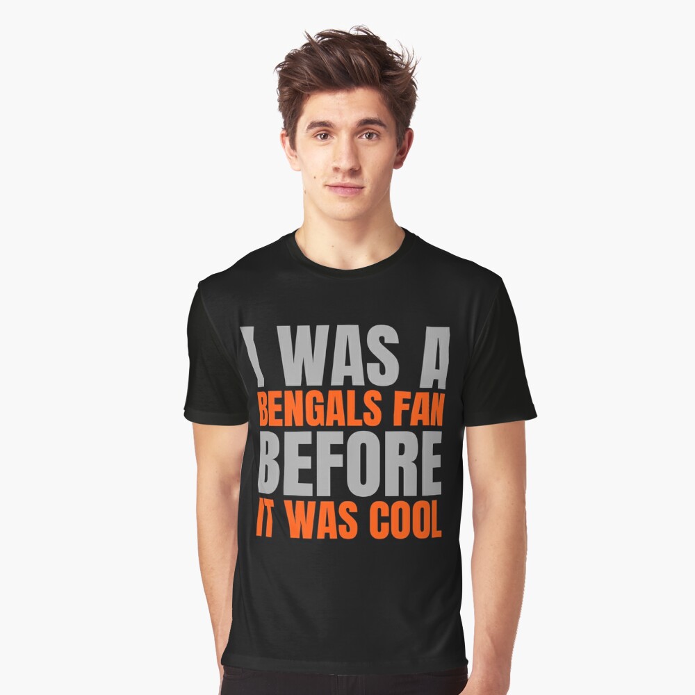 Joe Burrow Bengals, I Was A Bengals Fan Before It Was Cool  Essential T- Shirt for Sale by KriARTD546