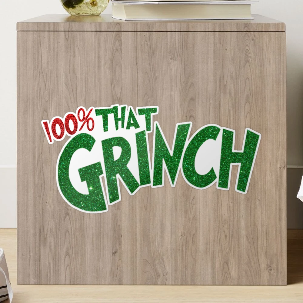 100% That Grinch Sticker for Sale by kkchappy22