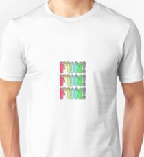 Fun fun fun Unisex T-Shirt