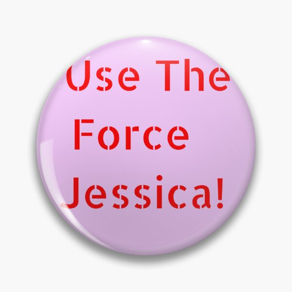 Item preview, Use The Force Jessica designed and sold by technewszone.