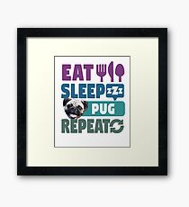 Eat Sleep Pug Repeat Dog Lover Framed Print