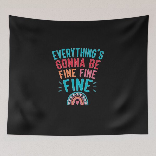Item preview, Everything's gonna be fine fine fine Essential T-Shirt designed and sold by KerrLuna.