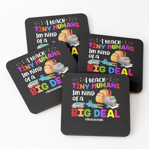 Item preview, I Teach Tiny Humans I'm Kind Of A Big Deal Teacherlife designed and sold by hikelkryderw14.