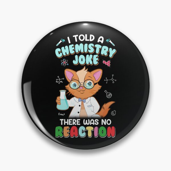 Item preview, I Told A Chemistry Joke There Was No Reaction Funny Chemistry Class Back To School designed and sold by gaciamingeo12.