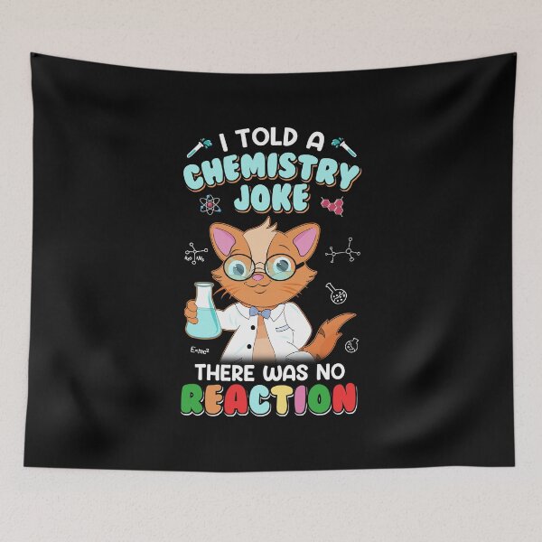 Item preview, I Told A Chemistry Joke There Was No Reaction Funny Chemistry Class Back To School designed and sold by gaciamingeo12.