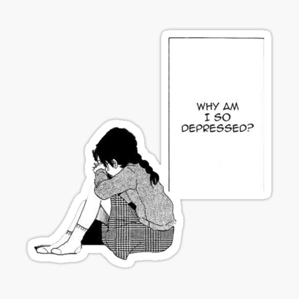 "Why am I so Depressed?" Sticker for Sale by Nebisu Redbubble