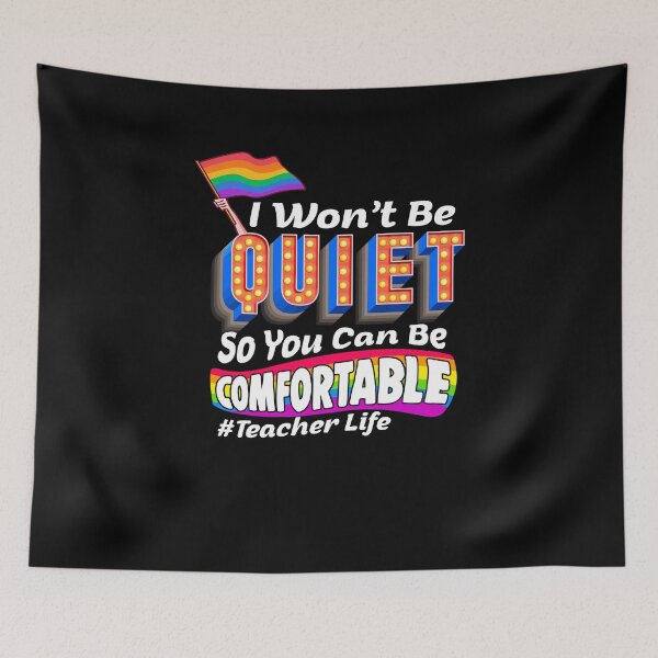 Item preview, I Won't Be Quiet So You Can Be Comfortable Teacher Life designed and sold by gaciamingeo12.