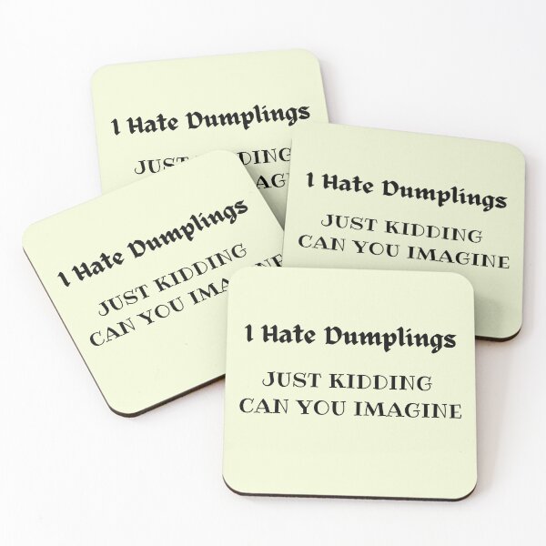 Item preview, I Hate Dumplings Just Kidding Can You Imagine designed and sold by Merry Moon Store.