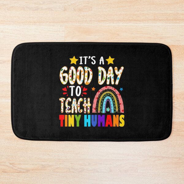 Item preview, It's A Good Day To Teach Tiny Humans designed and sold by severojuaireg66.