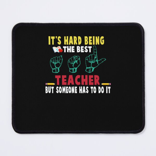 Item preview, It's Hard Being The Best ASL Teacher designed and sold by severojuaireg66.
