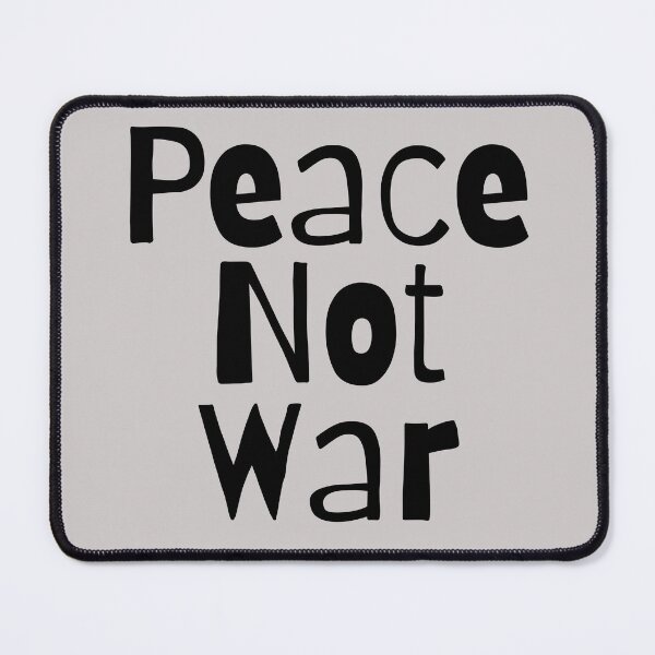 Item preview, Peace Not War. Text only design. Black text. Lower case. designed and sold by JellyBeenzz.