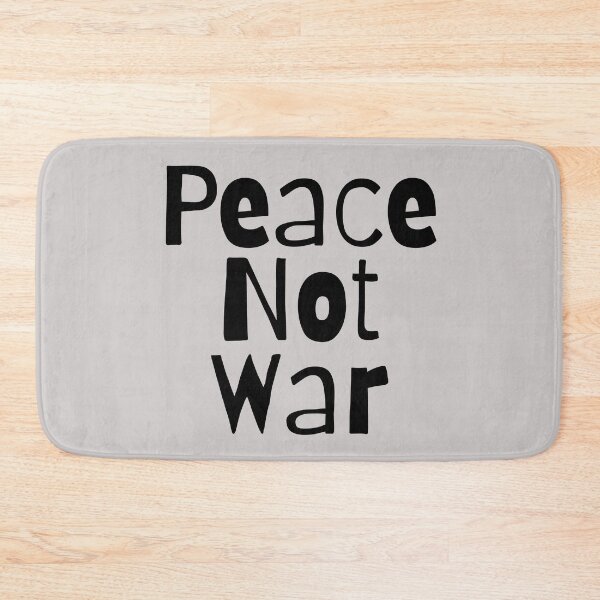 Item preview, Peace Not War. Text only design. Black text. Lower case. designed and sold by JellyBeenzz.