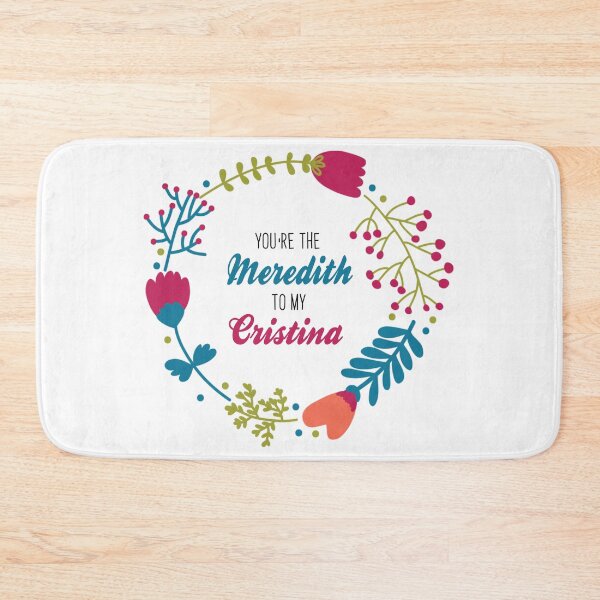 Item preview, You are the Meredith to my Cristina-Greys quote designed and sold by KikkaT.