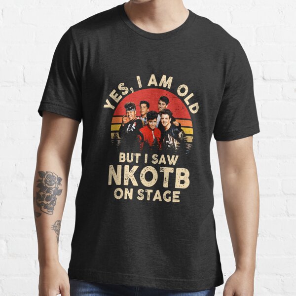 Yes I Am Old But I Saw NKOTB On Stage Music For Fan Essential T-Shirt