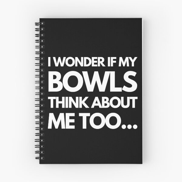 Item preview, Lawn Bowls I Wonder If My Bowls Think About Me Too... designed and sold by Keep-Rolling.