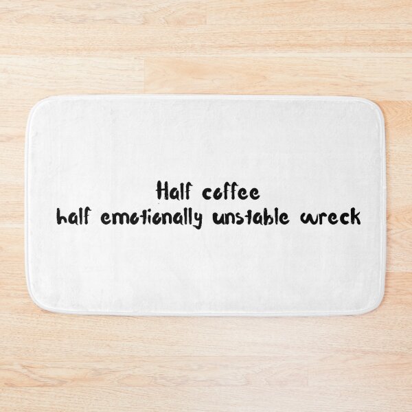 Item preview, Half coffee half emotional wreck designed and sold by PellSilversmith.