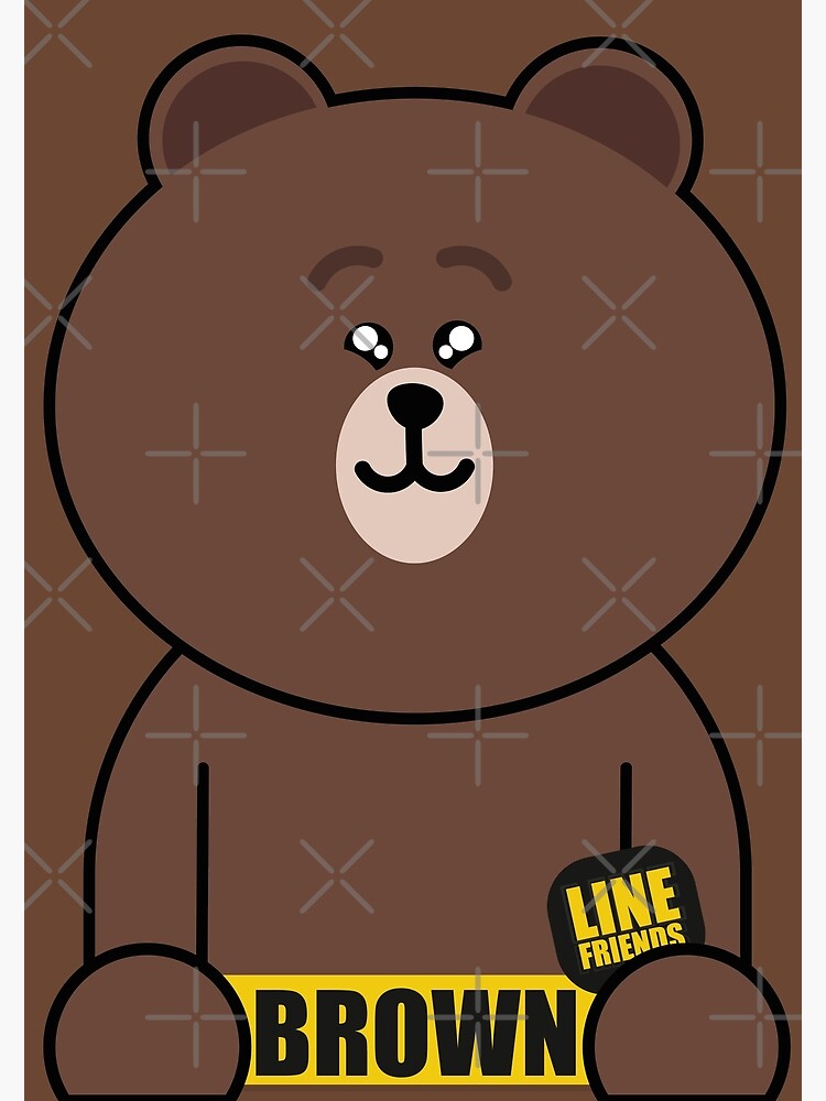 "LINE Friends brown bear" Poster for Sale by Willy0612 | Redbubble