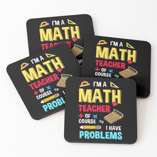 Item preview, I'm A Math Teacher Of Couse I Have Problems Funny Back To School designed and sold by sasaoprattp55.