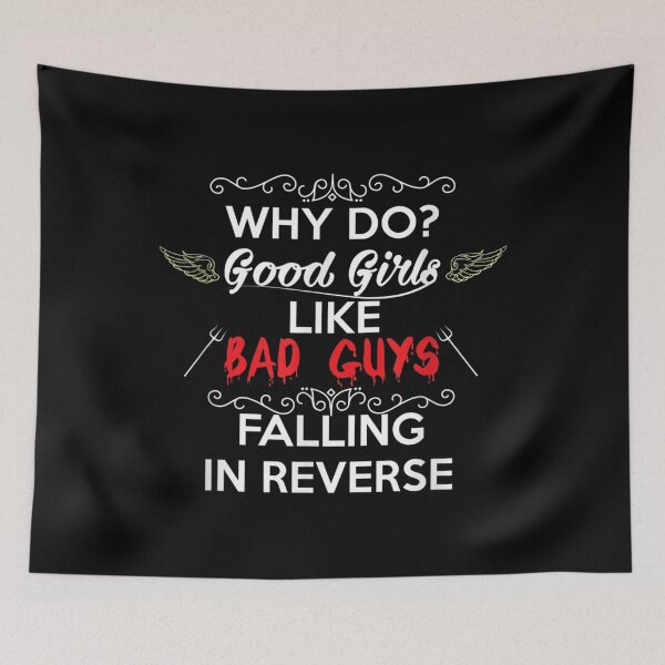 Item preview, Why do Good Girls Like Bad Boys designed and sold by ScotsKhan.