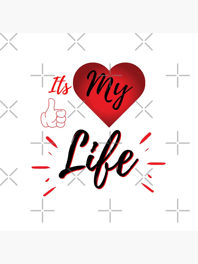 "its my life" Poster for Sale by Galaxy8999 | Redbubble