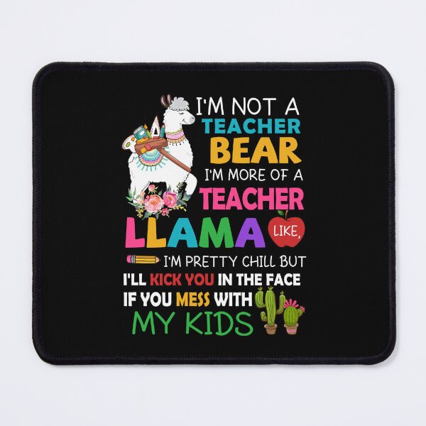 Item preview, I'm Not A Teacher Bear I'm More Of A Teacher Llama Like Cute Llama Teacher Lovers designed and sold by ropersmythx88.