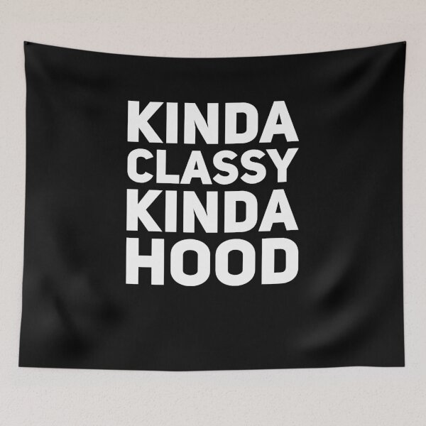 Item preview, Kinda classy kinda hood designed and sold by alexmichel91.