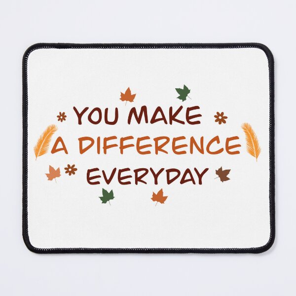 Item preview, You make a difference everyday designed and sold by Manar Altaweel.