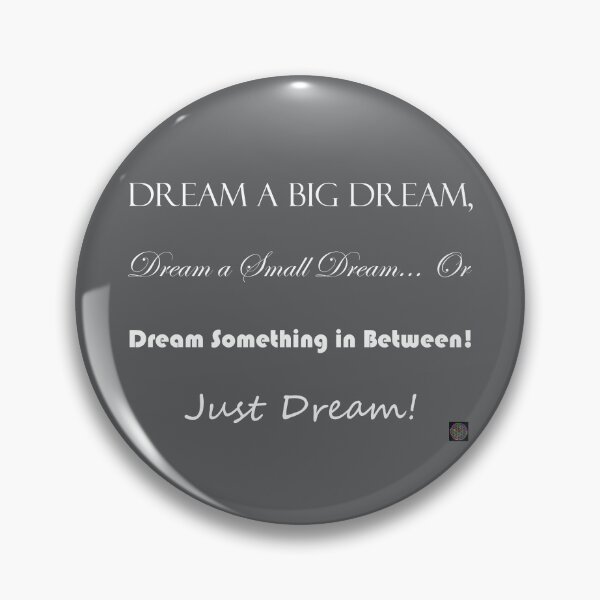 Item preview, Big Dream, Small Dream, or Something in Between, Just Dream #5.1 designed and sold by GRAVITYdotLIFE.