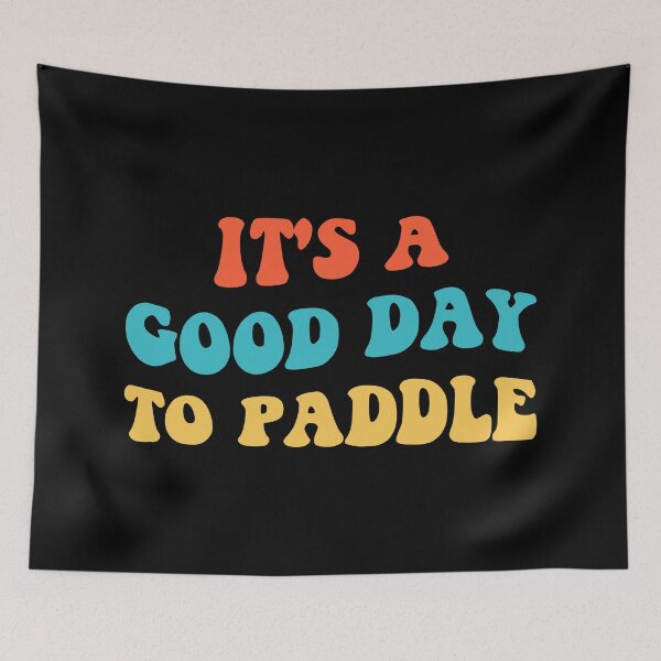 Item preview, It's A Good Day To Paddle II designed and sold by Lemon Pepper.