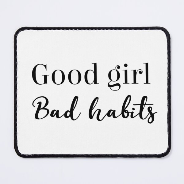 Item preview, Good Girl Bad Habits designed and sold by Vivoh12.