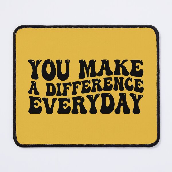 Item preview, You Make A Difference Everyday designed and sold by THROUGH-LIFE.
