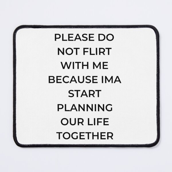 Item preview, Don't flirt with me designed and sold by Vionarodgers.