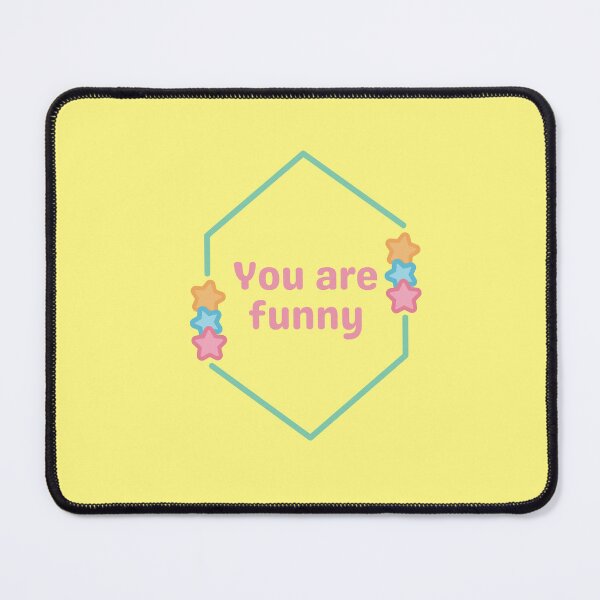 Item preview, You Are Funny(Motivational Quotes) Cute designed and sold by Jalib.