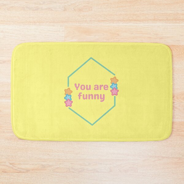 Item preview, You Are Funny(Motivational Quotes) Cute designed and sold by Jalib.