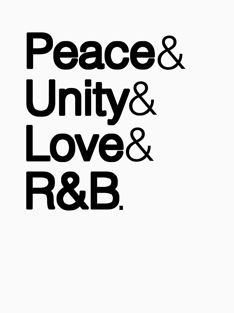 "Peace Unity Love & R&B" T-shirt For Sale By SoulVisible | Redbubble ...