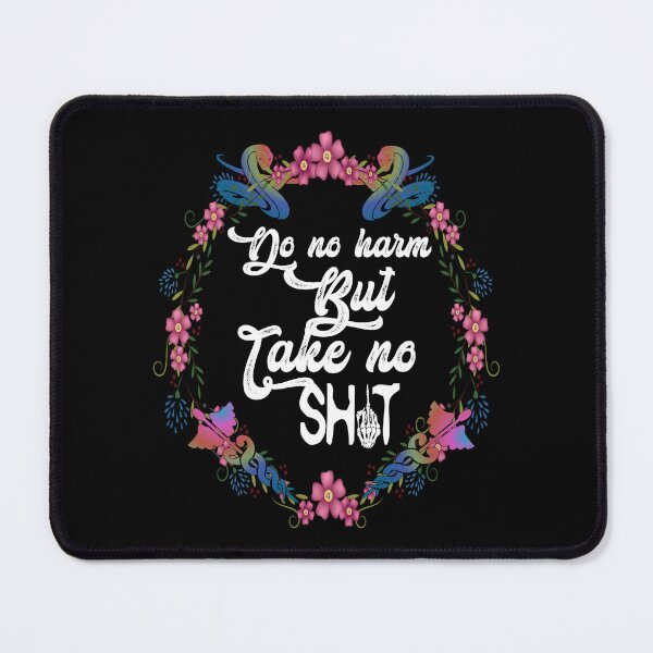 Item preview, Do no harm but take no shit,floral,,V555. designed and sold by Chakilogy.