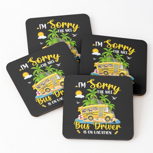 Item preview, I'm Sorry The Nice Bus Driver Is On Vacation designed and sold by hanryhodaky80.