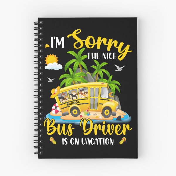 Item preview, I'm Sorry The Nice Bus Driver Is On Vacation designed and sold by hanryhodaky80.