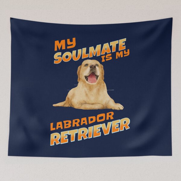 Item preview, My Soulmate Is My Labrador Retriever designed and sold by Rell1970.