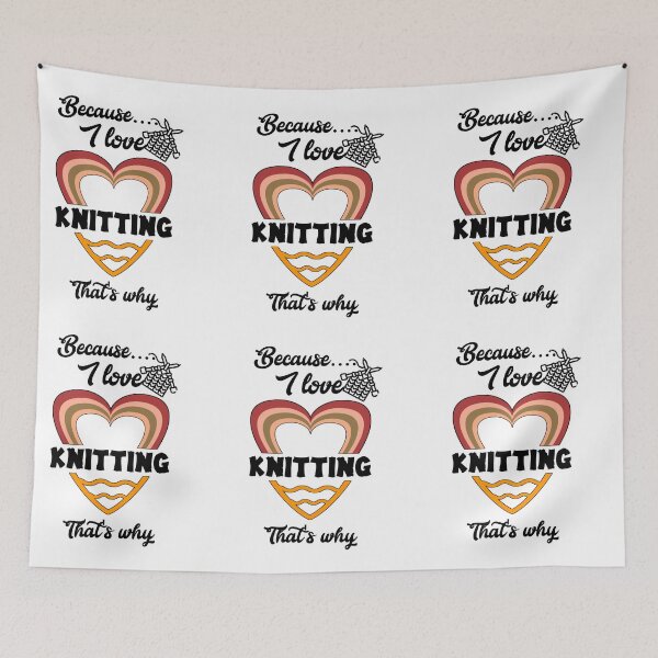 Item preview, Because I love knitting, that's why...V555. designed and sold by Chakilogy.