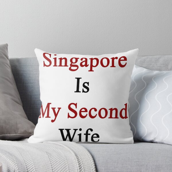 Item preview, Singapore Is My Second Wife  designed and sold by supernova23.
