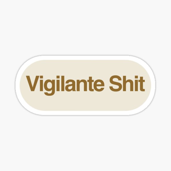 Vigilante Shit Taylor Swift Sticker – Edge of Urge