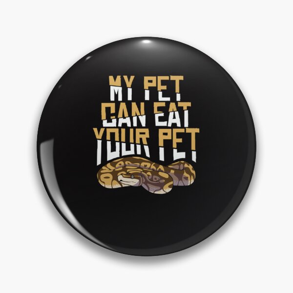 Item preview, MY PET CAN EAT YOUR PET FOR REPTILE AND SNAKE OWNER GIFT  designed and sold by BehardKolbs.