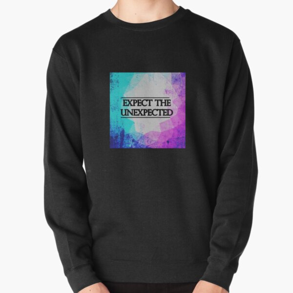 Unexpected Sweatshirts Hoodies for Sale Redbubble