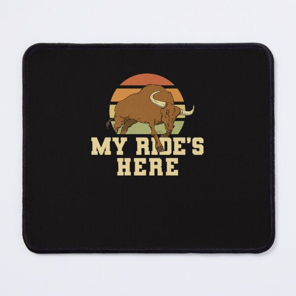 Item preview, MY RIDE IS HERE BULLRIDING RODEO designed and sold by BehardKolbs.