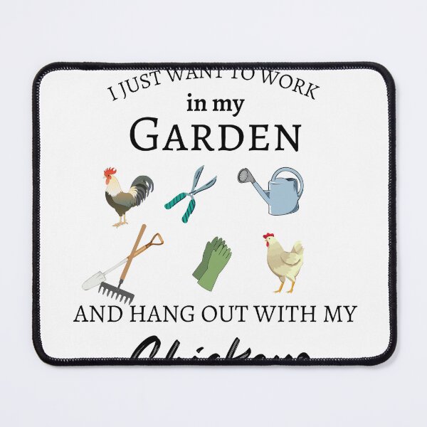 Item preview, I JUST WANT TO WORK in my GARDEN AND HANG OUT WITH MY Chickens designed and sold by RachodShop.