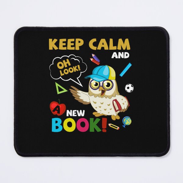 Item preview, Keep Calm And Oh Look! A New Book! Cute Owl Back To School designed and sold by roherweaders33.
