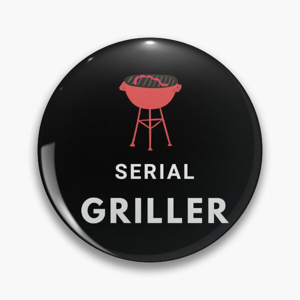 Item preview, Serial Griller designed and sold by unclejab.
