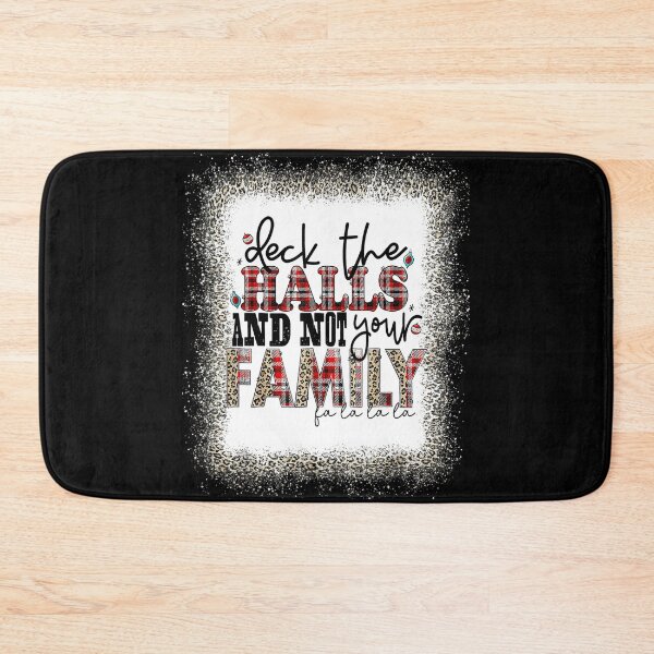 Item preview, Deck The Halls and Not Your Family Funny Merry Christmas designed and sold by SatishOommen.