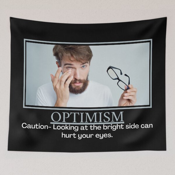 Item preview, Optimism- Demotivational Poster designed and sold by DesignsByDaddy.